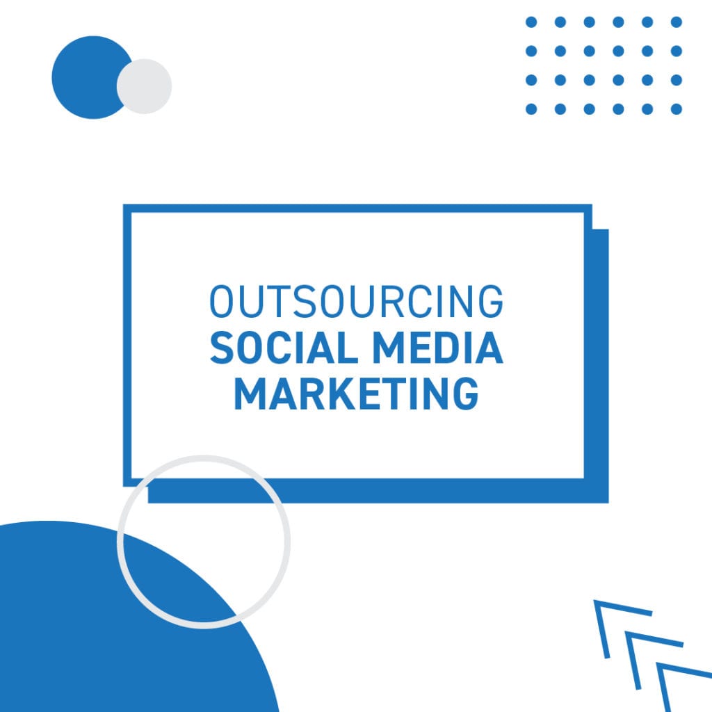 Outsourcing Social Media Marketing